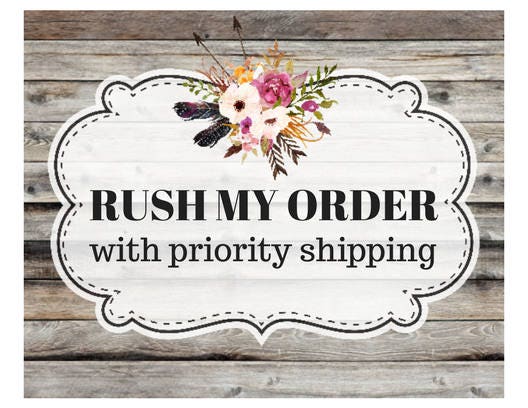 Rush My Order Fee + Priority Shipping
