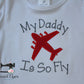 My Daddy Is So Fly Custom Shirt, My Dad is so Fly, C17 Airplane Appliqué Design, Daddy's Co-Pilot, Deployment, Military Homecoming